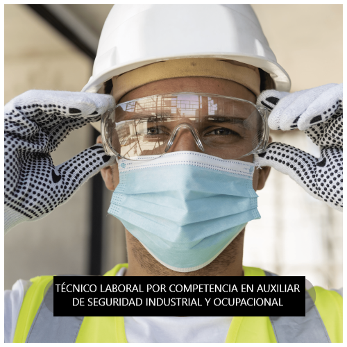 Técnico laboral por competencia en auxiliar de seguridad industrial y ocupacional